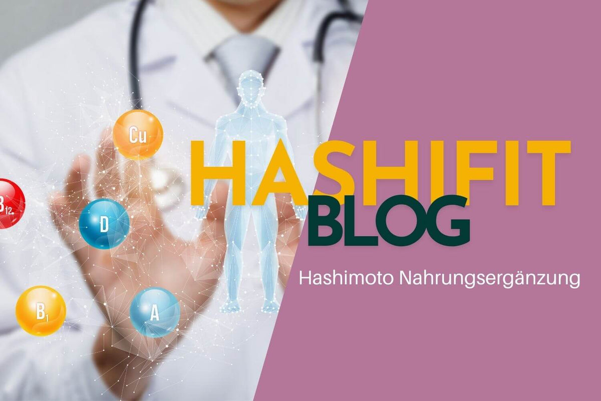Hashimoto Nahrungsergänzung 