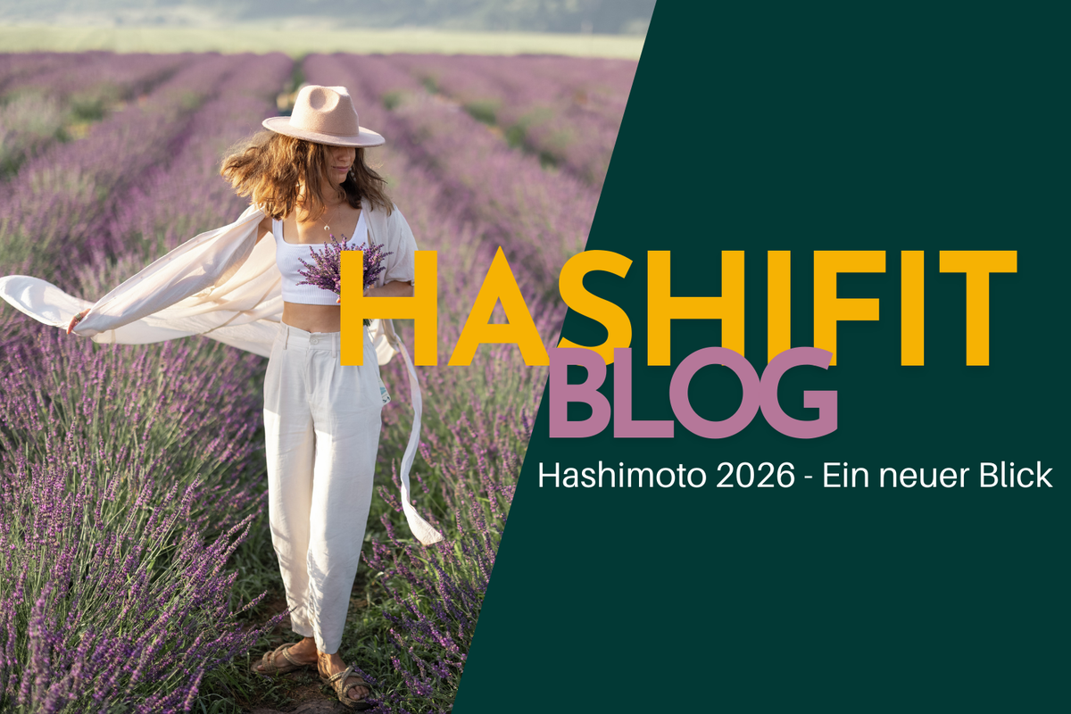 Hashimoto als systemische Erkrankung mit ganzheitlichem Therapieansatz 2026