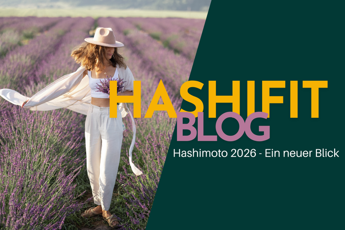 Hashimoto als systemische Erkrankung mit ganzheitlichem Therapieansatz 2026