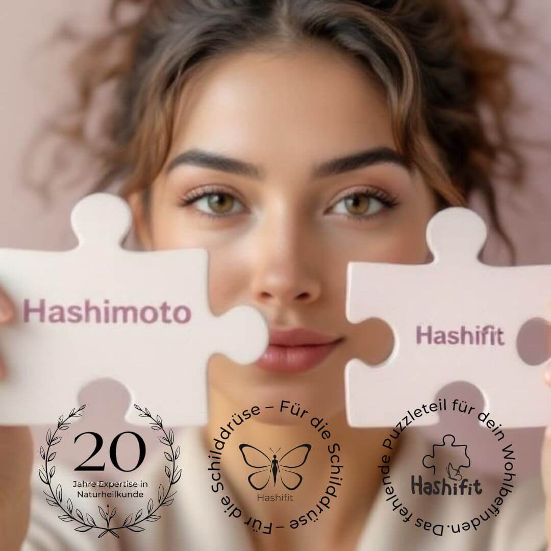 Hashimoto und Hashifit – zwei Puzzleteile, die zusammenpassen: Unterstützung bei Schilddrüsenunterfunktion